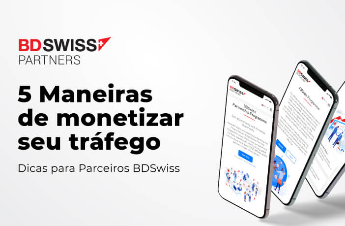 5 Maneiras de rentabilizar o seu tráfego como IB, afiliado ou Master Trader da BDSwiss